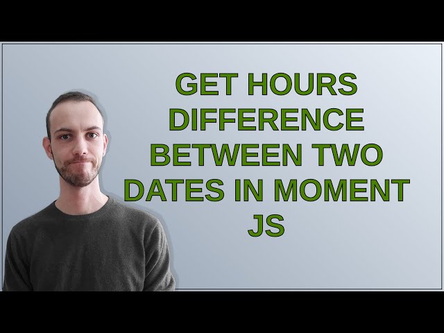 Get hours difference between two dates in Moment Js