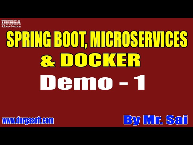 SPRING BOOT, MICROSERVICES & DOCKER tutorial || Demo - 1 || by Mr. Sai On 24-08-2020 @11AM