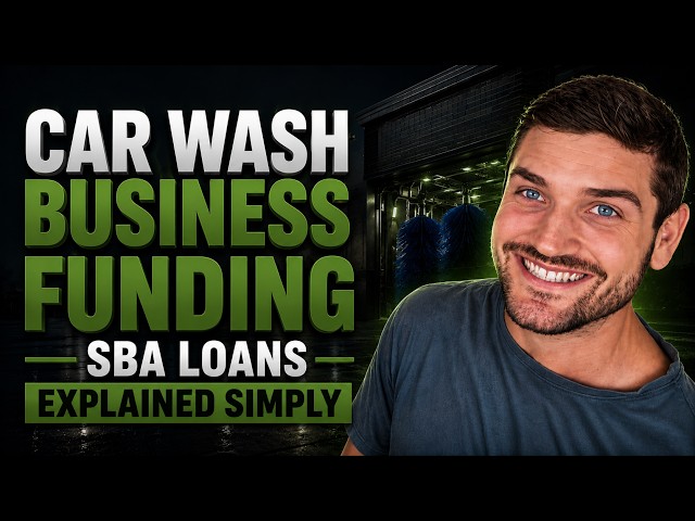 Car Wash Business Funding, SBA Loans Explained Simply