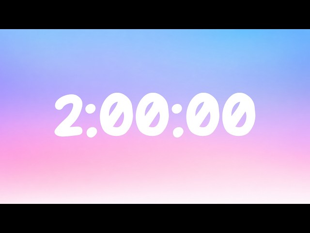 2 Hour Clock Countdown Timer | Soothing Pastel Vibes
