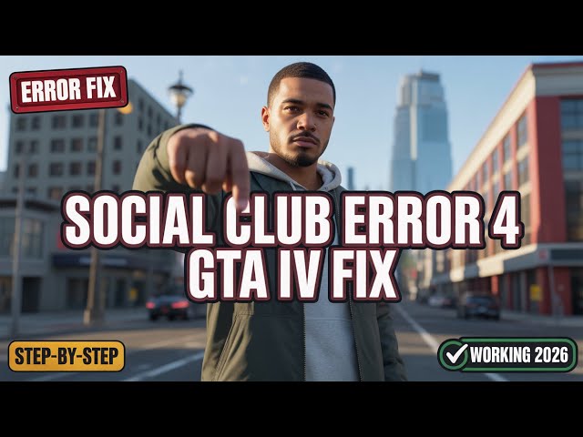 How to Fix Social Club Error Code 4 in GTA IV (2026)