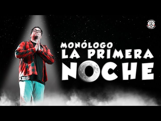 Franco Escamilla.- Monólogo "La Primera Noche"