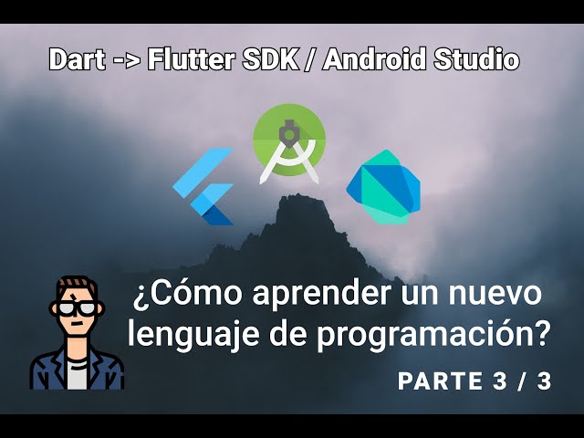 Flutter3/3: Cómo aprender un nuevo lenguaje de programación