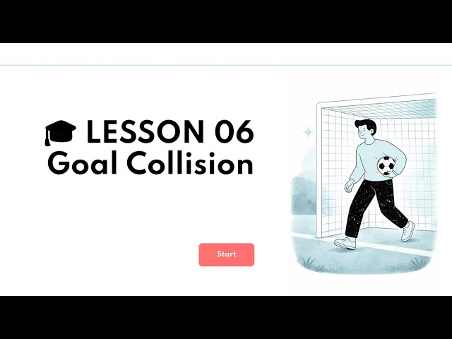 🥅 Lesson 6 — Goals, Scoring & Ball Reset