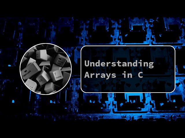 Understanding Arrays in C