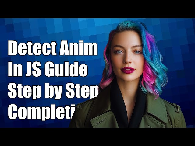 How to Detect Animation Completion in JavaScript: A Step-by-Step Guide