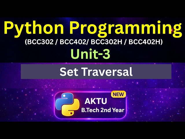 U3L32 Python Set Traversal in Hindi | Access Set Elements  | AKTU | Unit-3 | BCC302 | BCC402