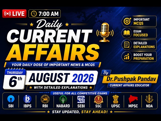 Current Affairs Live | Daily CA 6th Aug | Banking, RBI, SBI, UPSC by Dr.Pushpak Pandav