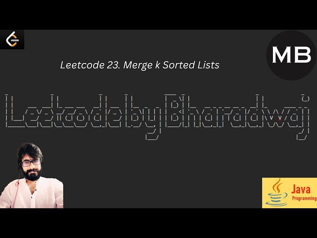 85. Leetcode 23. Merge k Sorted Lists : JAVA