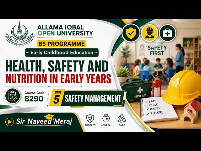 Safety Management | Unit 5 | Health, Safety and Nutrition in Early Years | AIOU Course 8290