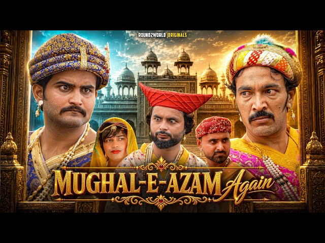 MUGHAL- E -AZAM AGAIN | Round2World | R2W