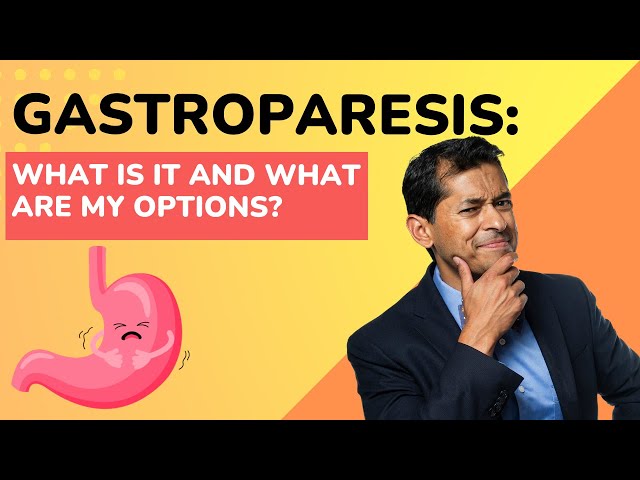 Gastroparesis - What is It?!