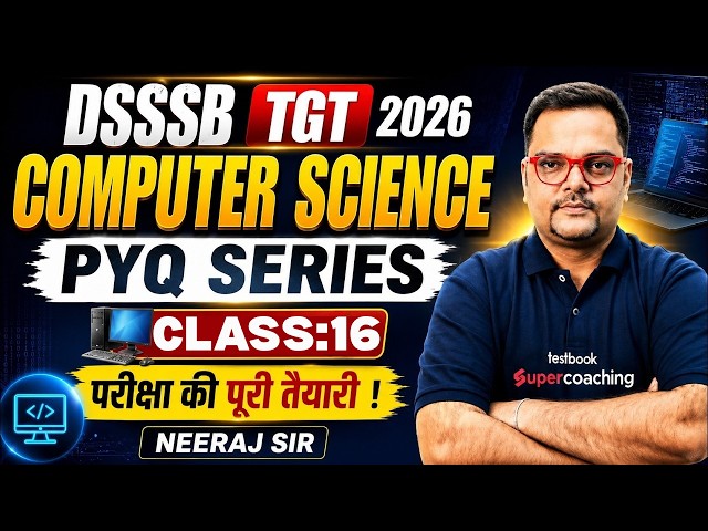 DSSSB TGT 2026 Computer Science Classes | DSSSB Computer Science TGT Classes | Neeraj Sir