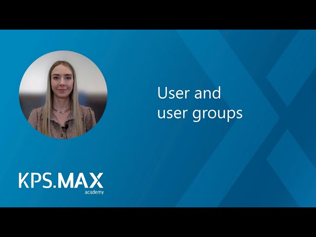 User  and user groups in KPS.MAX