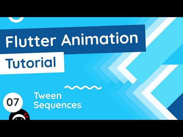 Flutter Animation Tutorial #7 - Tween Sequences