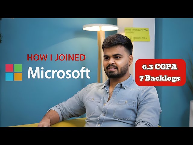 From 7 Backlogs and 6.3 CGPA at a Tier-3 College to Microsoft — My Journey