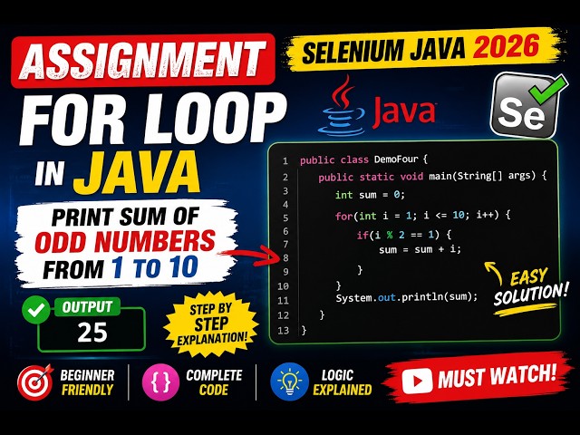 194. Assignment - Solve a program using for loop in Java (Selenium Java 2026)