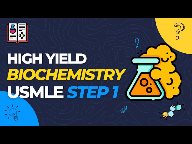 USMLE Step 1 Biochemistry || 32 High-Yield topics!
