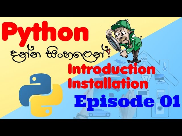 Python for Beginners | Installation and Introduction | Sinhala | Episode 01 | EduLIFE Solutions