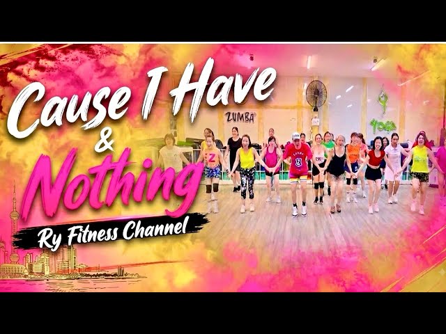 CAUSE I HAVE NOTHING (Dj Funk Deluxe)| Zumba Dance| Easy dance steps| Ry Fitness Channel