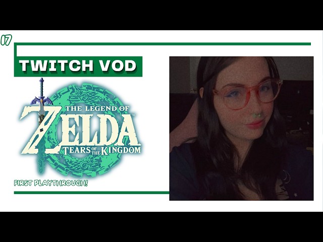 TLOZ: Tears of the Kingdom Part 17 - Twitch VOD