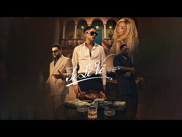 Kybba, Ryan Castro, Bad Gyal & TopBoy - SE LE VE (Video Oficial)