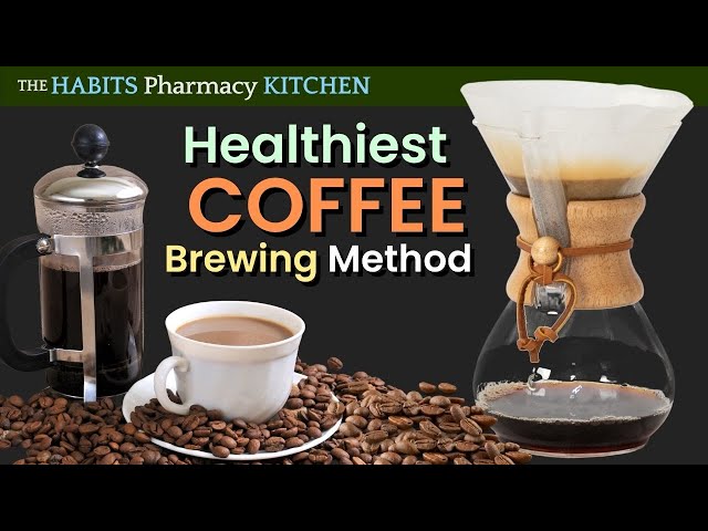 Healthiest Coffee Brewing method