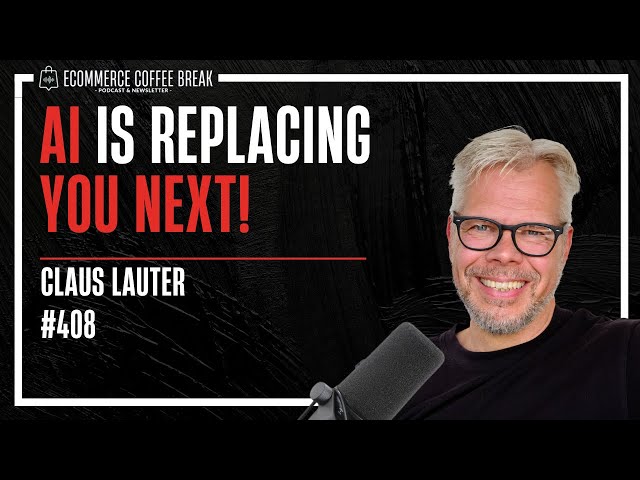 Is AI Coming for Your Job or Business? Here’s What to Do! | The Ecommerce Coffee Break Podcast
