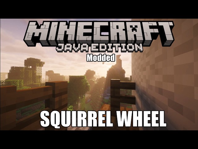 SQUIRREL WHEEL Minecraft Java Edition Survival Modded