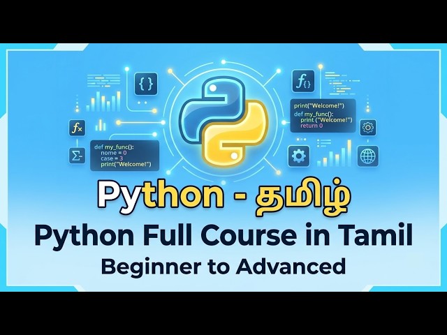 Python - தமிழ் | Python Full Course in Tamil | Beginner to Advanced