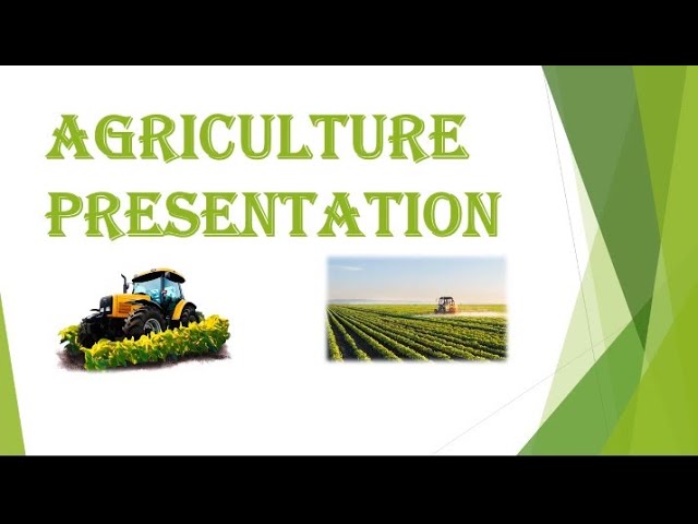 Agriculture Presentation||PPT Presentation on Agriculture
