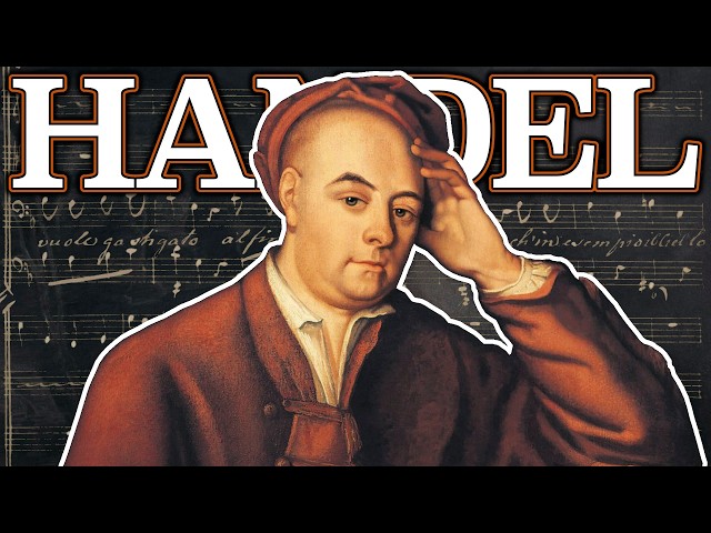 Your Favorite Composer's Favorite Composer | The Middle-Class Myth of Georg Frideric Handel