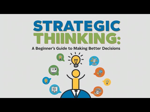 Strategic Thinking | Strategy | How to think Strategically | Understand Strategy