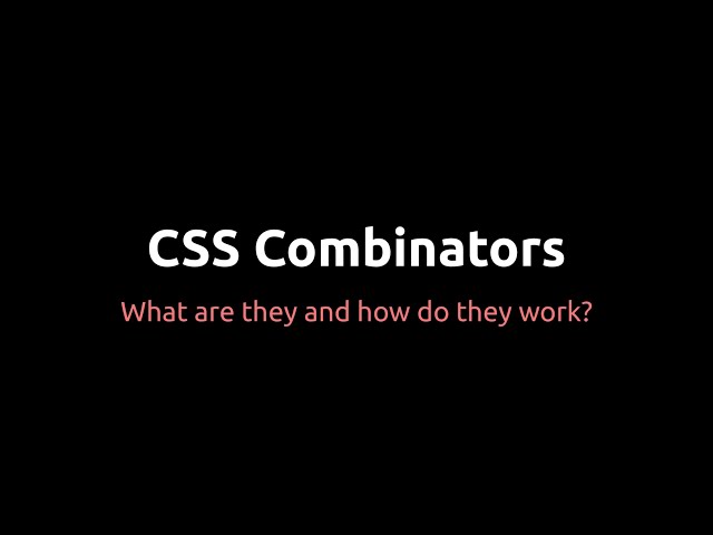 CSS - Combinators