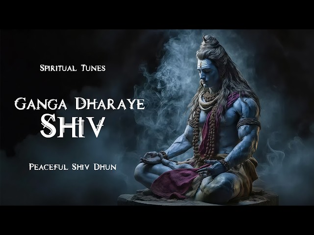 Ganga Dharaye Shiv 🙏 | Om Namah Shivaya | Powerful Shiva Bhajan for Peace & Meditation