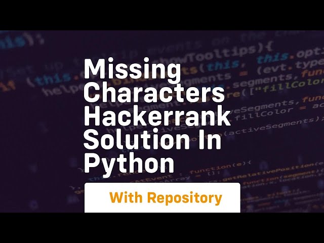 missing characters hackerrank solution in python