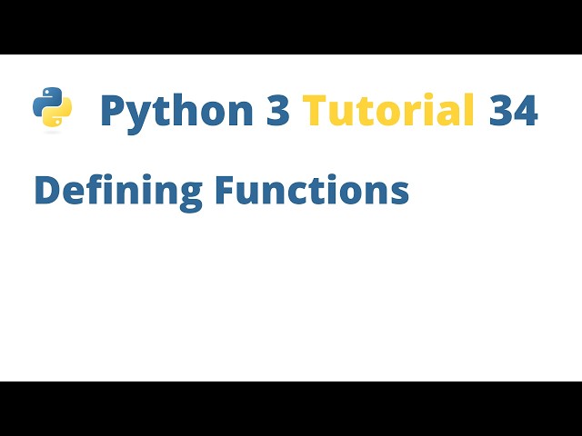 Python 3 Tutorial 34 - Defining Functions