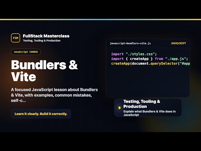 Bundlers & Vite Explained | FullStack Masterclass JavaScript Course