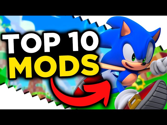 TOP 10 BEST SONIC MODS