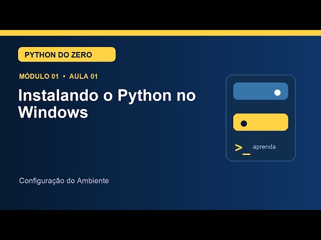 Aula 1.1 — Instalando o Python no Windows | Curso de Python