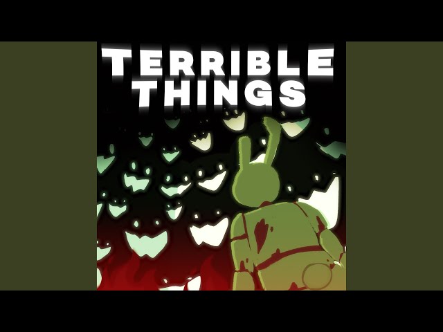TERRIBLE THINGS (Instrumental)
