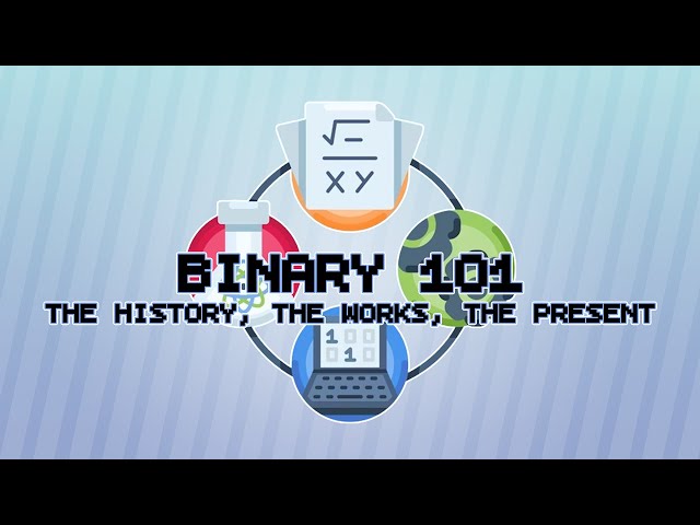 Binary 101 | The Ins and Outs