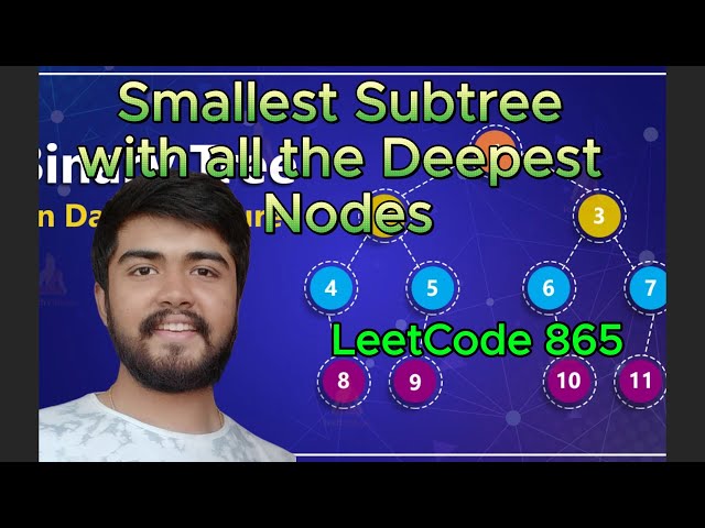 Smallest Subtree with all the Deepest Nodes | Leetcode 865 | DFS | Least Ancestor | Binary Tree