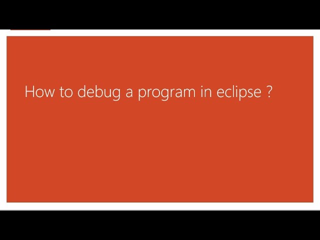 How to debug a program in eclipse ?