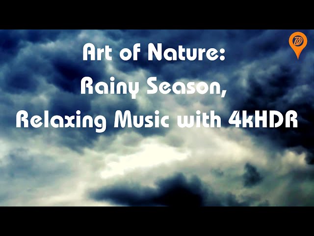 Art of Nature: Rainy Season, 4K HDR #4khdr #hdr #relaxing #relax #relaxingmusic #relaxingvideos