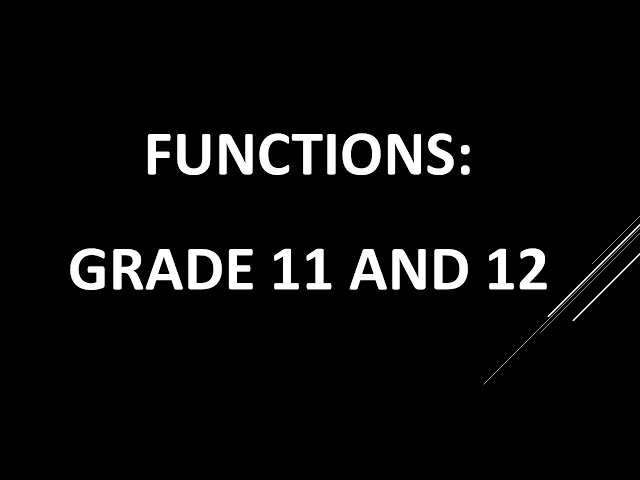 Functions Grade 11 and 12