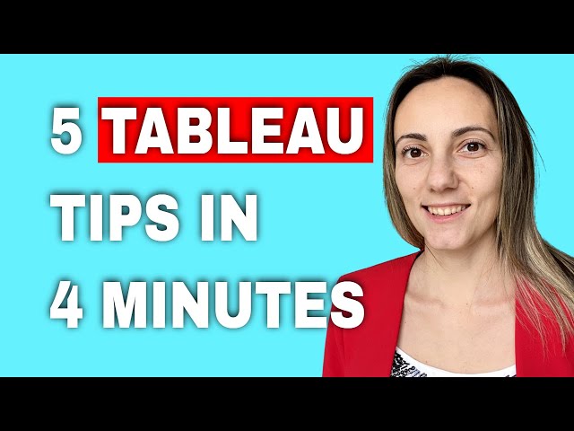 5 Tableau Tips in 4 Minutes