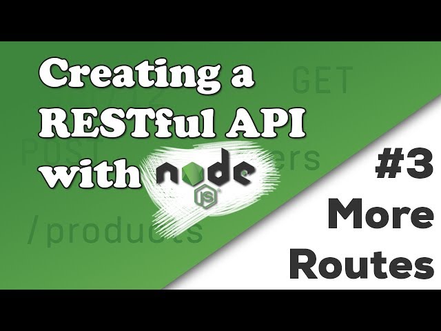 Adding More Routes to the API | Creating a REST API with Node.js