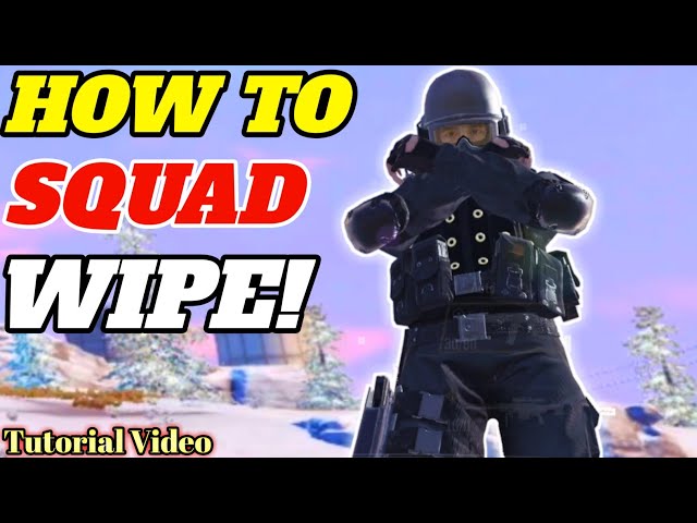HOW TO SQUAD WIPE TUTORIAL