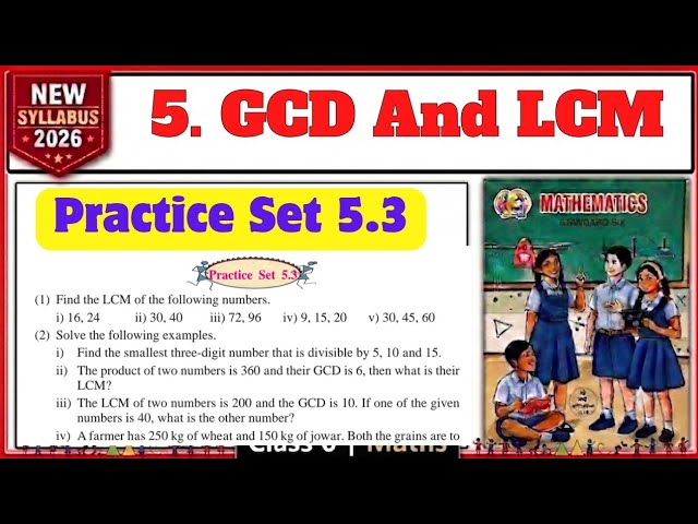 Practice Set 5.1, 5.2, 5.3 |GCD and LCM Full Solution 🎯 | Class 6th Maths |  Easy Trick and tips 